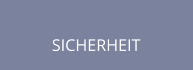 SICHERHEIT